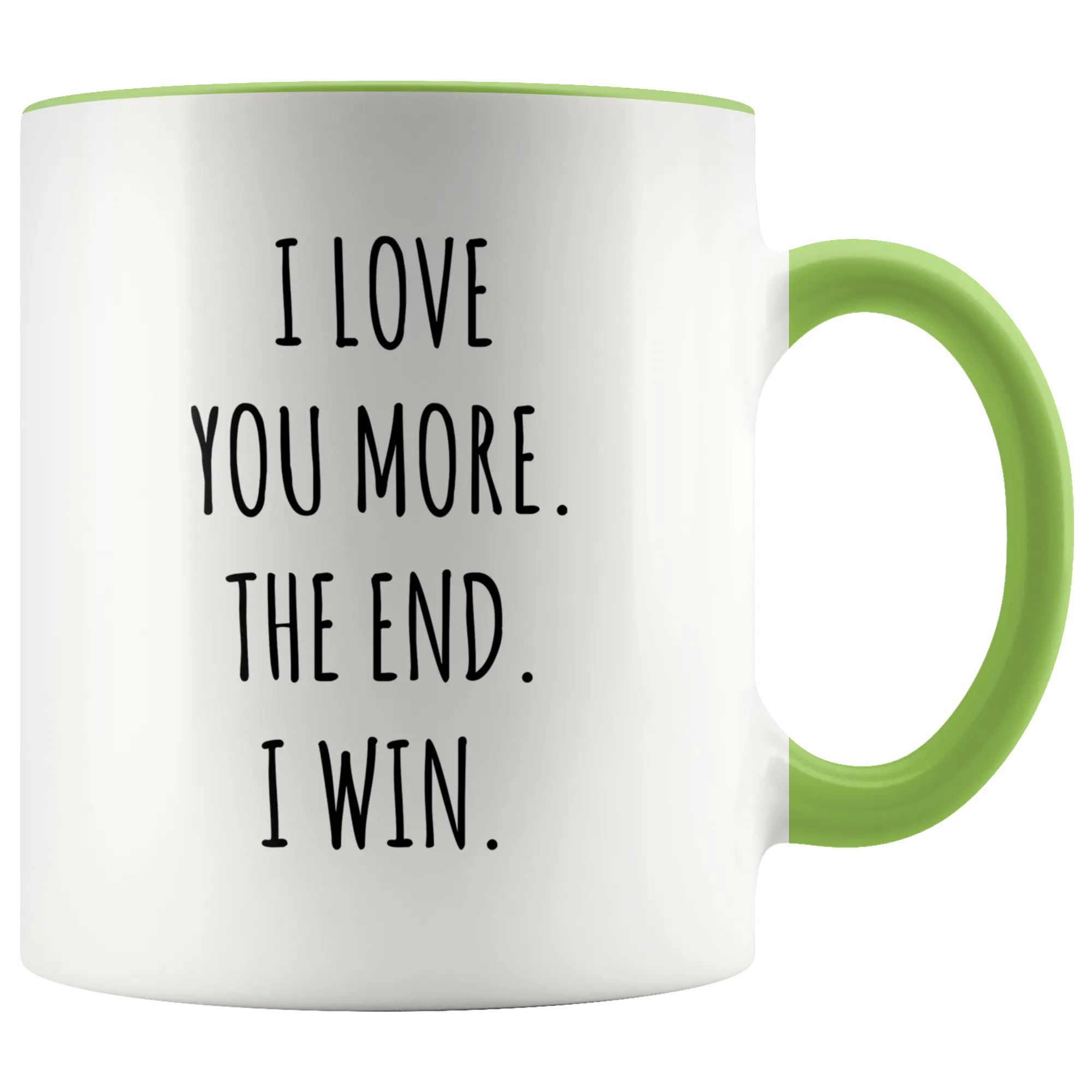 Boyfriend Gift Valentine's Day Mug I Love You More The End I Win AccentCoffee Cup